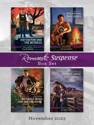 cover image of Suspense Box Set Nov 2023/CSI Colton and the Witness/Operation Takedown/Hotshot Hero For the Holidays/Ollero Creek Conspiracy